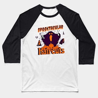 Spooktacular Haircuts Baseball T-Shirt